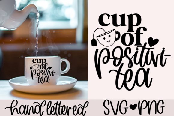 Cup of Positivi-tea SVG: Graphics for Crafts and Content