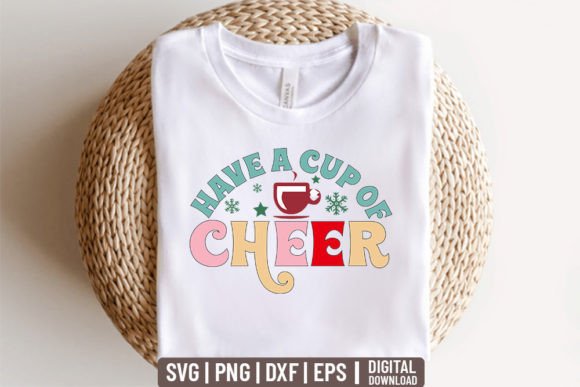 Have a Cup of Cheer - Christmas SVG Graphics