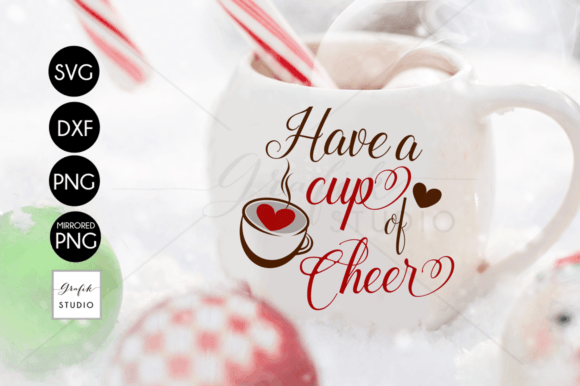 Have a Cup of Cheer Coffee Tea SVG: Graphics for Crafts & Warm Branding