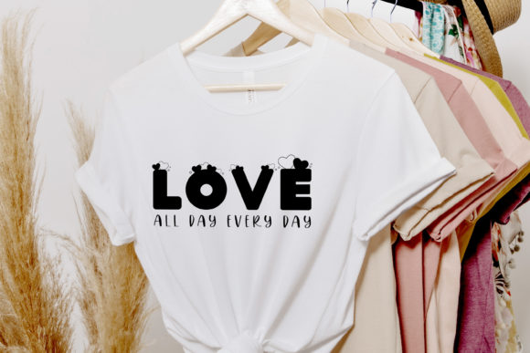 Love All Day Every Day SVG, Valentine